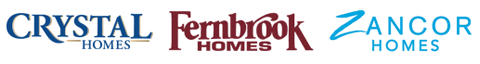 Crystal Homes, Fernbrook Homes, Zancor Homes